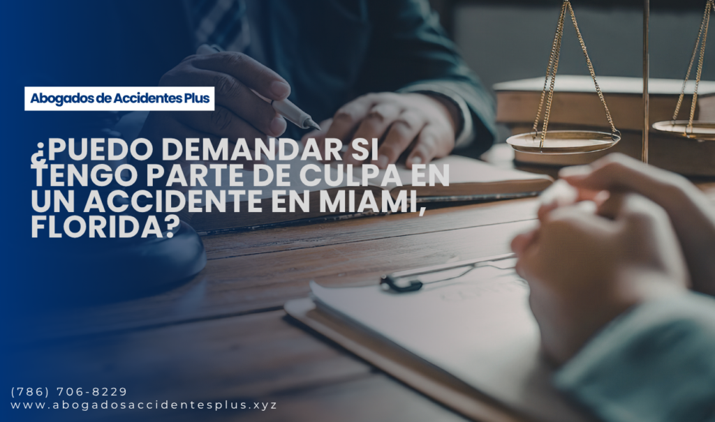 puedo demandar con parte de culpa Miami