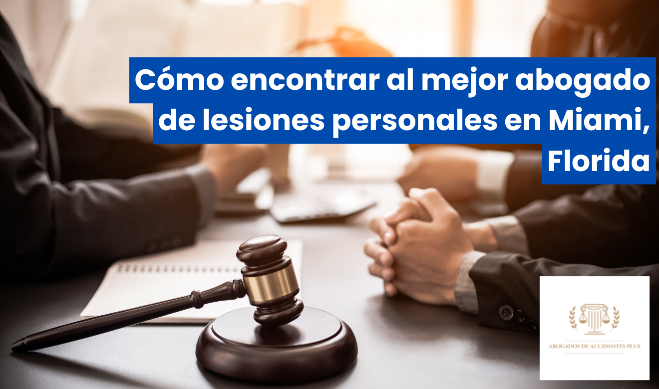 abogado de lesiones cerca de mí Miami