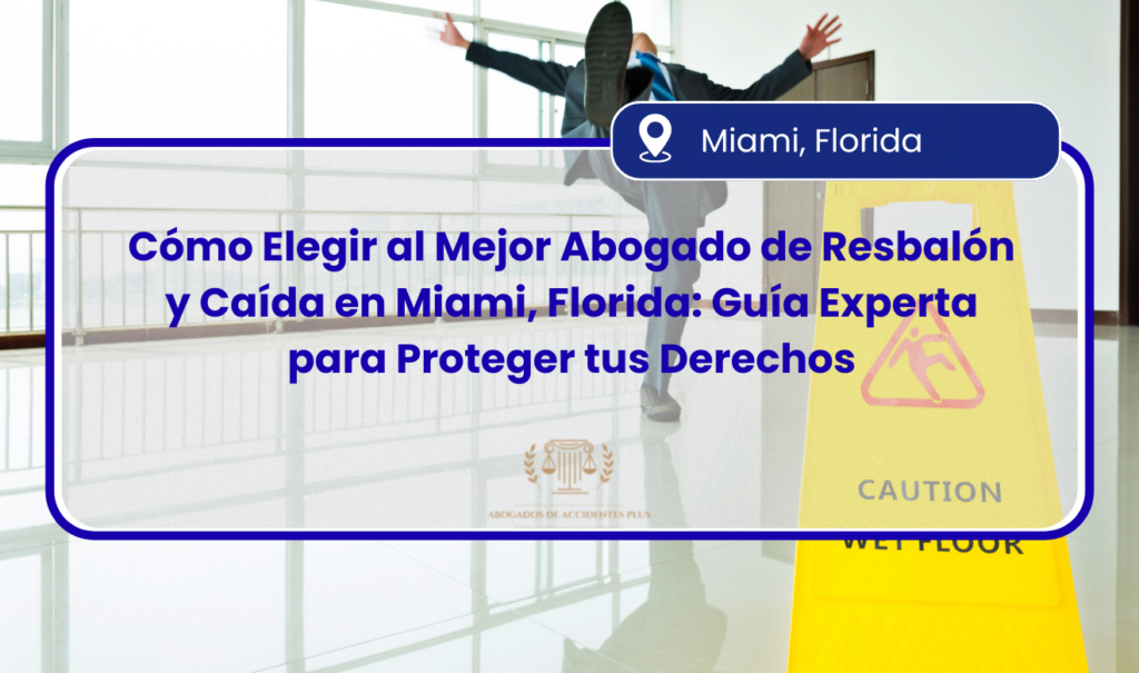 abogado de resbalón y caída en Miami