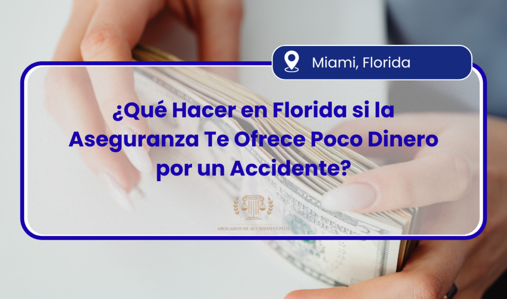 la aseguranza me ofrece poco dinero por mi accidente
